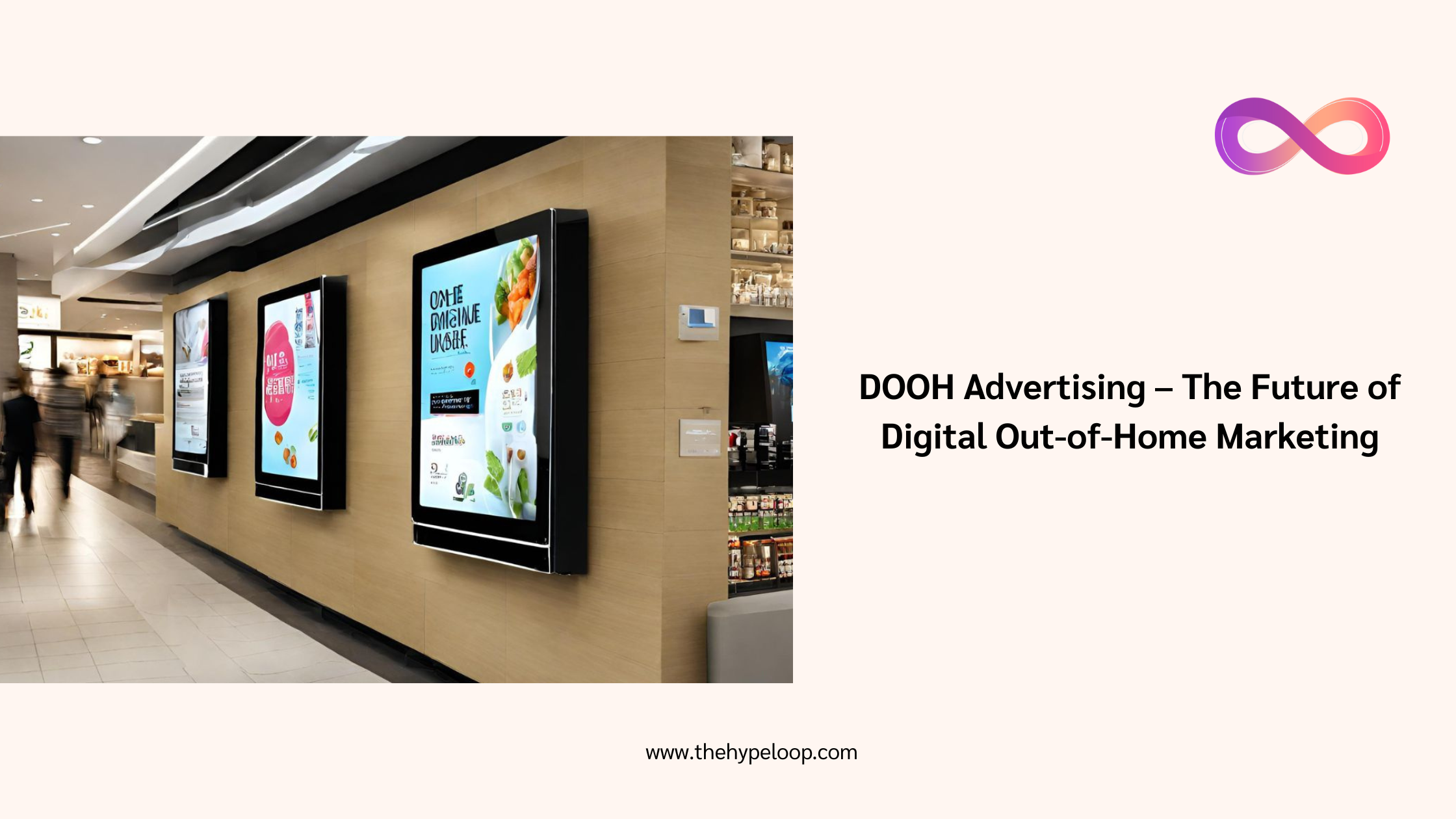 DOOH Advertising-The Future of Digital Out of Home Marketing